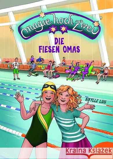 Magie hoch zwei - Die fiesen Omas Luig, Sibylle 9783947066339 Verlag Monika Fuchs - książka