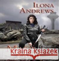 Magie zabíjí Ilona Andrews 9788073982157 Fantom Print - książka