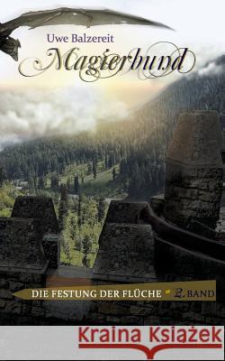 Magierbund Band II: Festung der Flüche Uwe Balzereit 9783740732738 Twentysix - książka