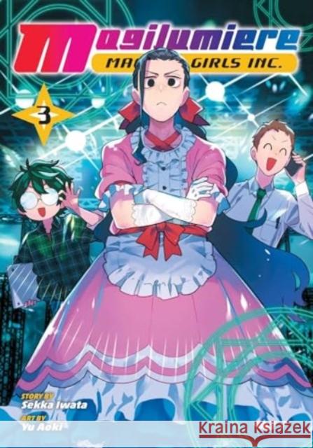 Magilumiere Magical Girls Inc., Vol. 3 Sekka Iwata 9781974747047 VIZ Media LLC - książka