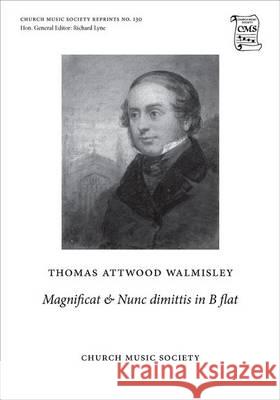 Maginificat & Nunc dimittis in B flat: Vocal Score Thomas Attwood Walmisley Peter Horton  9780193954052 Oxford University Press - książka