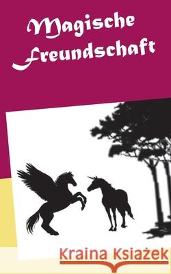 Magische Freundschaft Claudia Choate 9783754317426 Books on Demand - książka