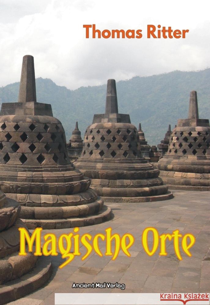 Magische Orte Ritter, Thomas 9783956523274 Ancient Mail Verlag - książka