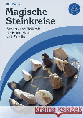 Magische Steinkreise: Schutz und Heilkraft für Heim, Haus und Familie Mala, Matthias 9783842358256 Books on Demand - książka