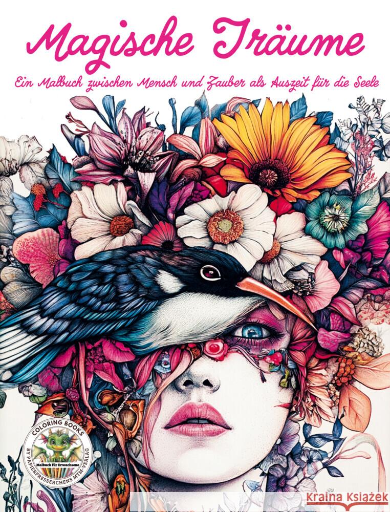 Magische Träume - Ein Malbuch zwischen Mensch und Zauber als Auszeit für die Seele Holland, Nanja 9783990513088 Papierfresserchens MTM-Verlag - książka
