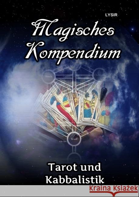 Magisches Kompendium - Tarot und Kabbalistik : Zuordnungen, Welten und Ideen Lysir, Frater 9783746729923 epubli - książka