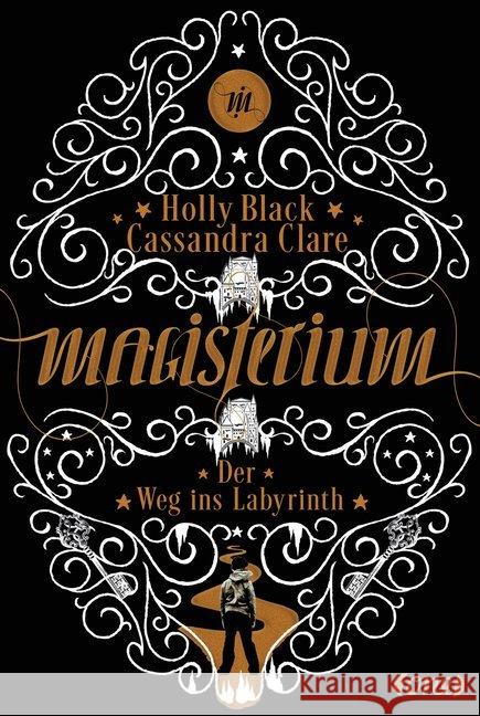 Magisterium - Der Weg ins Labyrinth Clare, Cassandra; Black, Holly 9783846600535 Lübbe ONE in der Bastei Lübbe AG - książka