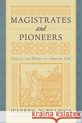 Magistrates and Pioneers Warren M. Billings 9781616191283 Lawbook Exchange, Ltd. - książka