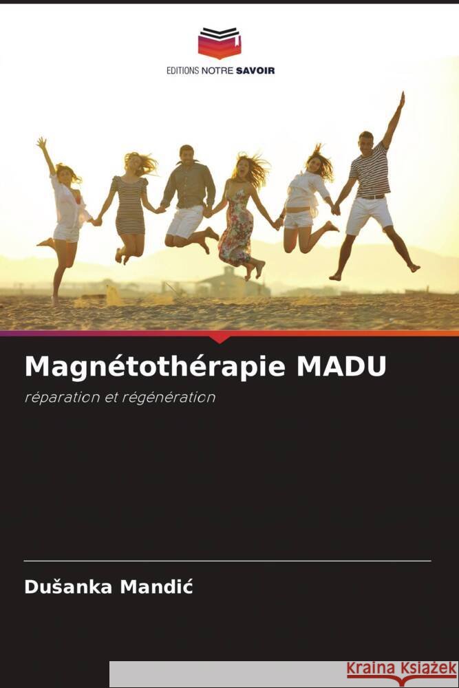 Magn?toth?rapie МАDU Dusanka Mandic 9786208369026 Editions Notre Savoir - książka