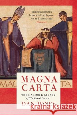 Magna Carta: The Making and Legacy of the Great Charter Dan Jones 9781035924936 Bloomsbury Publishing PLC - książka