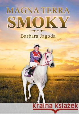 Magna Terra Smoky Barbara Jagoda 9781490791852 Trafford Publishing - książka