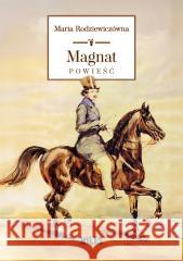 Magnat Maria Rodziewiczówna 9788368220537 Miles - książka