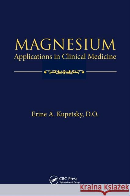 Magnesium: Applications in Clinical Medicine D. O. Kupetsky 9781032093833 CRC Press - książka