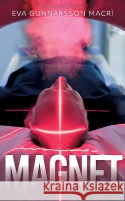 Magnet Eva Gunnarsso 9789181348774 Bod - Books on Demand - książka