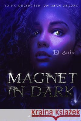 Magnet in Dark: Parte Uno- 