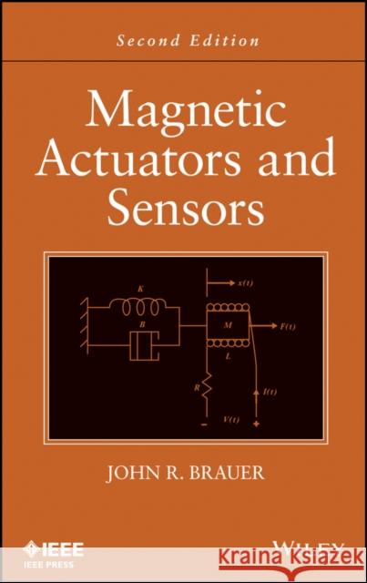 Magnetic Actuators and Sensors Brauer, John R. 9781118505250 John Wiley & Sons - książka