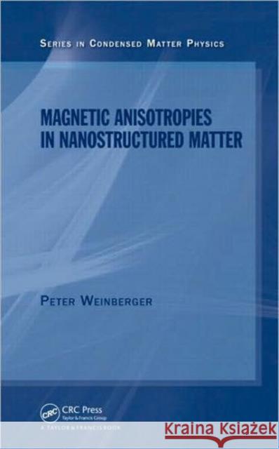 Magnetic Anisotropies in Nanostructured Matter Peter Weinberger P. Weinberger 9781420072655 Chapman & Hall/CRC - książka