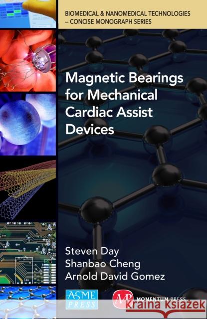 Magnetic Bearings for Assist Devices Stephen Day Shanbao Cheng Arnold David Gomez 9781606509197 Momentum Press - książka