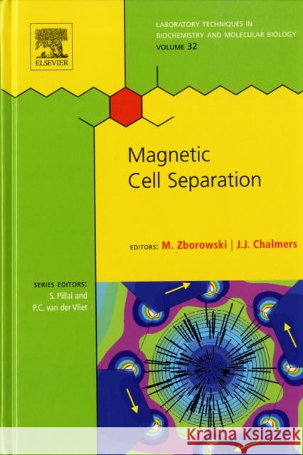 Magnetic Cell Separation: Volume 32 Zborowski, Maciej 9780444527547 Elsevier Science - książka