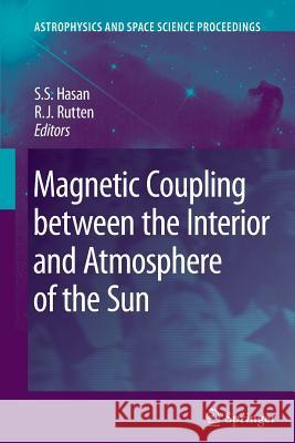 Magnetic Coupling between the Interior and Atmosphere of the Sun S.S. Hasan, R. J. Rutten 9783642262746 Springer-Verlag Berlin and Heidelberg GmbH &  - książka