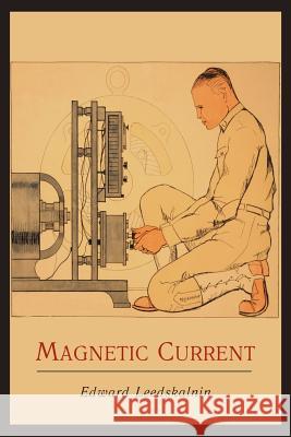 Magnetic Current Edward Leedskalnin 9781614271147 Martino Fine Books - książka