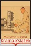 Magnetic Current Edward Leedskalnin 9781614271147 Martino Fine Books