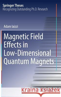 Magnetic Field Effects in Low-Dimensional Quantum Magnets Adam Iaizzi 9783030018023 Springer - książka