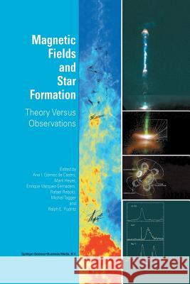 Magnetic Fields and Star Formation: Theory Versus Observations Gómez de Castro, Ana I. 9789048166022 Not Avail - książka