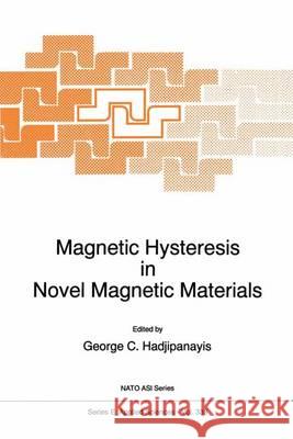 Magnetic Hysteresis in Novel Magnetic Materials G. C. Hadjipanayis   9789401063043 Springer - książka