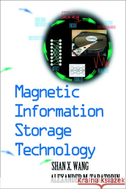 Magnetic Information Storage Technology: A Volume in the Electromagnetism Series Wang, Shan X. 9780127345703 Academic Press - książka