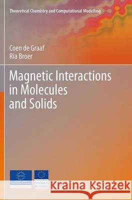 Magnetic Interactions in Molecules and Solids Coen D Ria Broer 9783319363196 Springer - książka