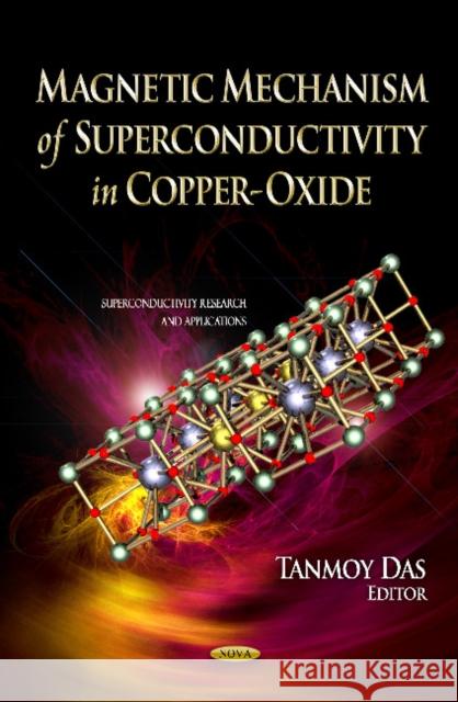 Magnetic Mechanism of Superconductivity in Copper-Oxide Tanmoy Das 9781613246962 Nova Science Publishers Inc - książka