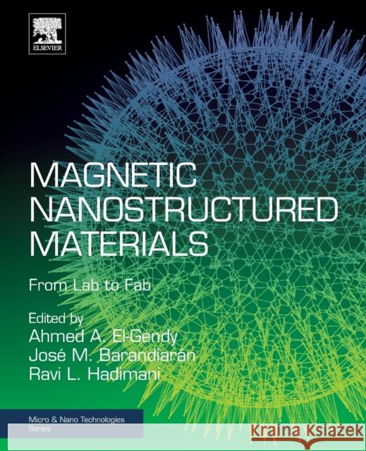 Magnetic Nanostructured Materials: From Lab to Fab  9780128139042 Micro & Nano Technologies - książka