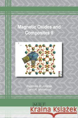 Magnetic Oxides and Composites II Rajshree B. Jotania Sami H. Mahmood 9781644900963 Materials Research Forum LLC - książka