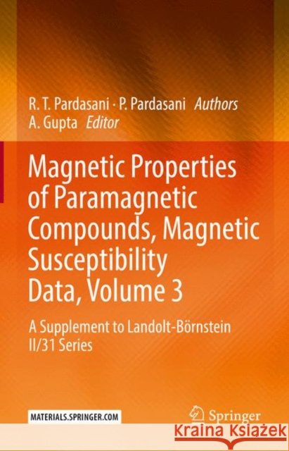 Magnetic Properties of Paramagnetic Compounds, Magnetic Susceptibility Data, Volume 3: A Supplement to Landolt-Börnstein II/31 Series Gupta, A. 9783662624692 Springer - książka