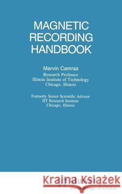 Magnetic Recording Handbook Marvin Camras 9780442262624 Van Nostrand Reinhold Company - książka