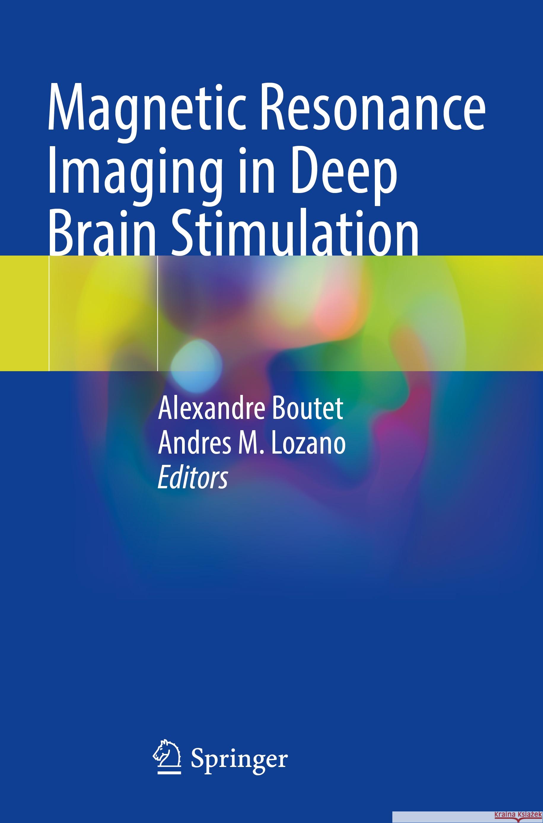 Magnetic Resonance Imaging in Deep Brain Stimulation Alexandre Boutet Andres M. Lozano 9783031163500 Springer - książka