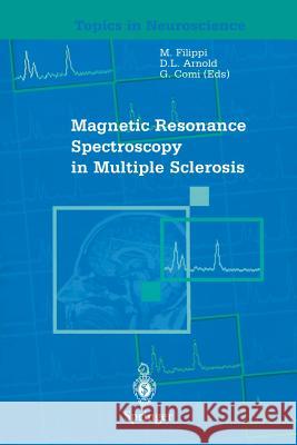Magnetic Resonance Spectroscopy in Multiple Sclerosis M. Filippi D. L. Arnold G. Comi 9788847021648 Springer - książka
