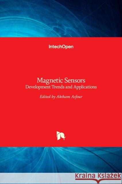 Magnetic Sensors: Development Trends and Applications Aktham Asfour 9789535136477 Intechopen - książka