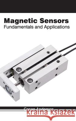 Magnetic Sensors: Fundamentals and Applications Casan Anderson 9781632383099 NY Research Press - książka