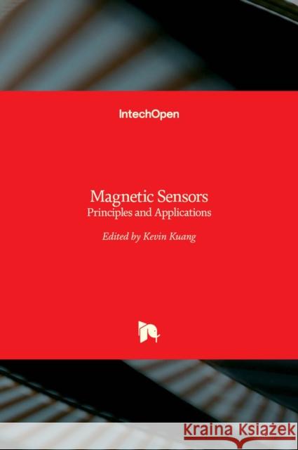Magnetic Sensors: Principles and Applications Kevin Kuang 9789535102328 Intechopen - książka