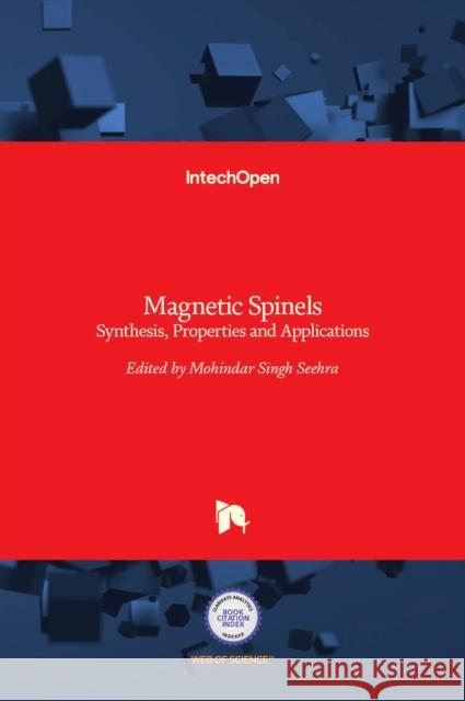Magnetic Spinels: Synthesis, Properties and Applications Mohindar Seehra   9789535129738 Intechopen - książka
