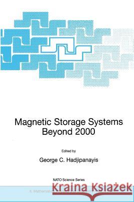 Magnetic Storage Systems Beyond 2000 G. C. Hadjipanayis 9781402001185 Springer London - książka