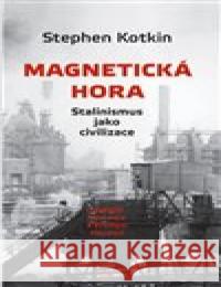 Magnetická hora Stephen Kotkin 9788076452770 Dauphin - książka