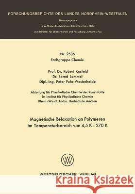 Magnetische Relaxation an Polymeren Im Temperaturbereich Von 4, 5 K - 270 K Robert Kosfeld 9783531025360 Vs Verlag Fur Sozialwissenschaften - książka