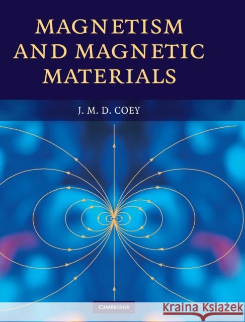 Magnetism and Magnetic Materials Michael Coey 9780521816144 Cambridge University Press - książka