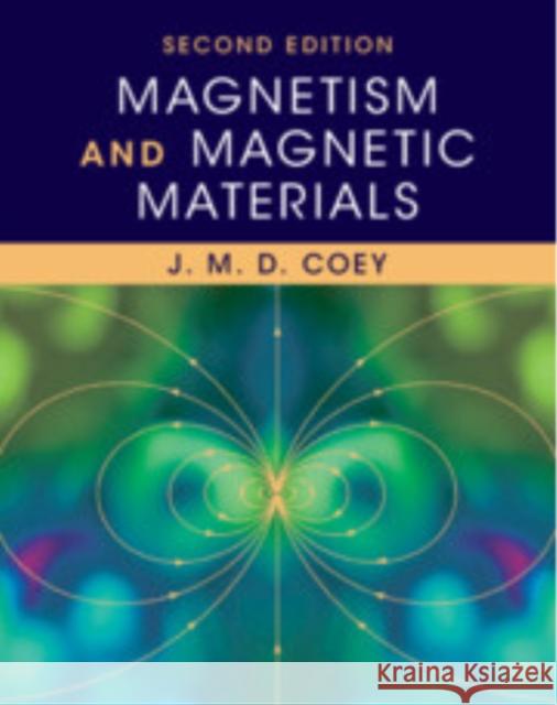 Magnetism and Magnetic Materials J. M. D. (Trinity College, Dublin) Coey 9781108477840 Cambridge University Press - książka