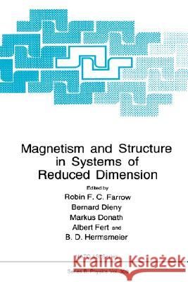 Magnetism and Structure in Systems of Reduced Dimension Robin F. C. Farrow Bernard Dieny Markus Donath 9780306445293 Plenum Publishing Corporation - książka