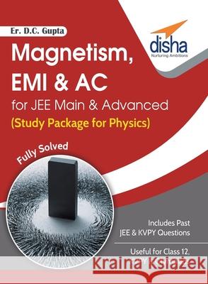 Magnetism, EMI & AC for JEE Main & Advanced (Study Package for Physics) D. C. E 9789386320100 Disha Publication - książka