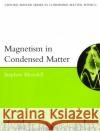 Magnetism in Condensed Matter Stephen (, Department of Physics, University of Oxford) Blundell 9780198505914 Oxford University Press